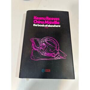 Keanu Reeves & China Mieville The Book of Elsewhere Hardcover Brand New Cover